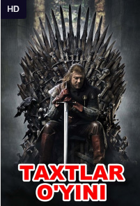 Taxtlar o'yini Serial Barcha qismlar  Тахтлар уйини сериал Узбек тилида