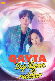 Qayta tug'ilgan ruh (2019) Kdrama Uzbek tilida tarjima barcha qismlar