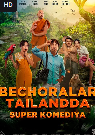Bechoralar Tailand film Uzbek tilida tarjima kino 2025 Skachat