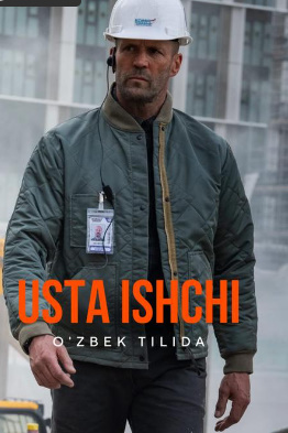 Usta ishchi 2025 Aqsh filmi Uzbek tilida tarjima Premyera
