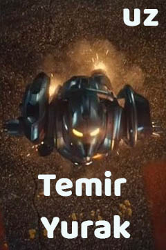 Temir yurak Seriali 1-2-3 Fasl 1. 2. 3. 4. 5. 6. 7. 8. 9. 10. 11. 12. 13. 14. 15 Qism Uzbek tilida Barcha qismlar 2025 skachat