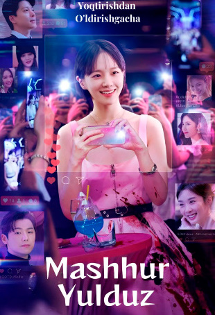 Mashxur Yulduz (2025) 12-10-5-4-3-2-1 Barcha qismlar Uzbek tilida Final Xitoy seriali