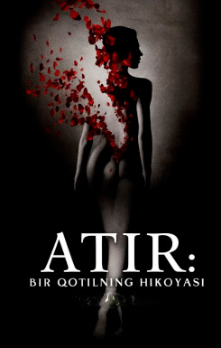 Atirchi: Bir qotilning hikoyasi / Parfumeriya parfumchi Premyera (2025) Uzbek tilida O'zbekcha tarjima kino FHD skachat