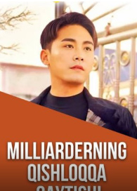 Milliarderning qishloqqa qaytishi 1-2 Fasl 1. 2. 3. 4. 5. 7. 9. 10. 15. 20. 35. 60. 80 Qism Koreya seriali uzbek tilida Barcha qismlar 2025 Hd skachat